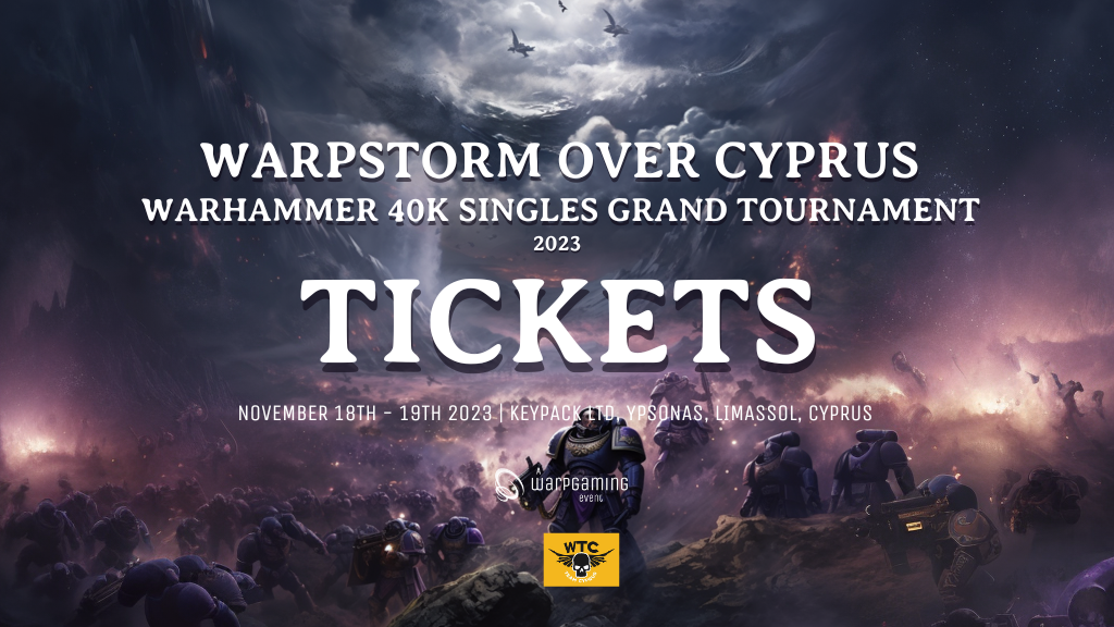 WARPStorm Over Cyprus W40k Grand Tournament Tickets On Sale Soon!